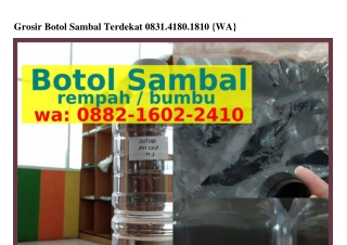 Grosir Botol Sambal Terdekat O83l_ㄐl8O_l8lO(whatsApp)