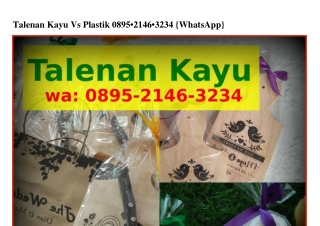 Talenan Kayu Vs Plastik Ô895.2I4Ϭ.3234(whatsApp)