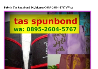 Pabrik Tas Spunbond Di Jakarta