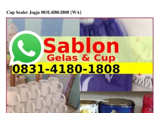 Cup Sealer Jogja ౦8౩I-ᏎI8౦-I8౦8{WA}Cup Sealer Jogja