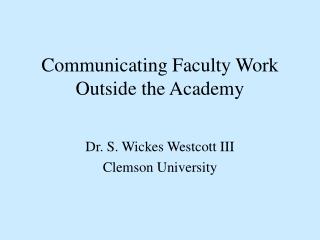 Communicating Faculty Work Outside the Academy