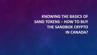 Knowing The Basics of SAND tokens – How to Buy the Sandbox Crypto in Canada?