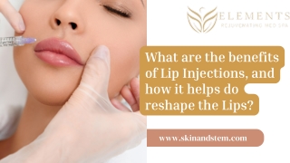 What are the benefits of Lip Injections, and how it helps do reshape the Lips