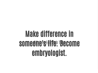 Institute that help infertility specialists to create miracles in their profession.