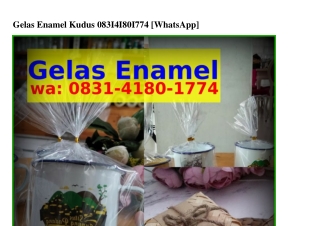 Gelas Enamel Kudus Ö8ЗI–4I8Ö–Iᜪᜪ4{WhatsApp}