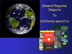 General Regional Impacts To California specifics