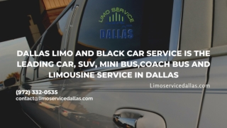 Dallas Limo and Black Car Service is the leading Car, Sedan, SUV and Limousine Service