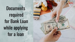 Documents required for Bank Loan while applying for a loan