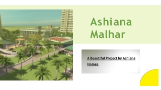 Why Buy Properties in Ashiana Malhar?