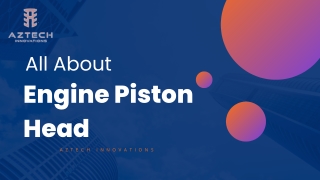 All About Engine Piston Head