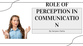 Role of Perception in Communication