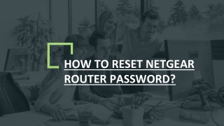 HOW TO RESET NETGEAR ROUTER PASSWORD?