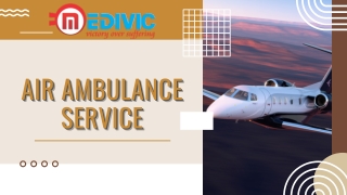 Gain Exceptional Medivic Air Ambulance Service in Hyderabad with Modern Medical