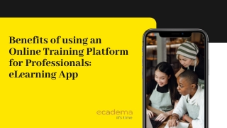 Benefits of using an Online Training Platform for Professionals eLearning App