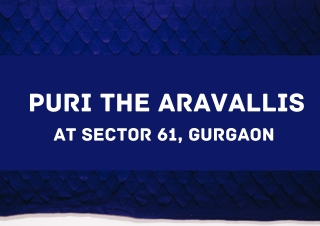 Puri The Aravallis Sector 61 Gurugram - Download Brochure