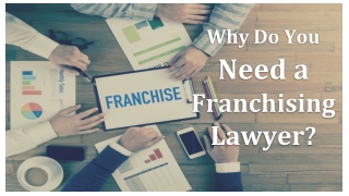Why Do You Need a Franchising Lawyer_