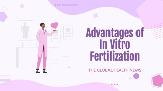 Advantages of In Vitro Fertilization