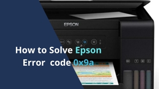 How to Solve Epson Printer Error Code 0x9a