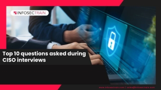Top 10 questions asked during CISO interviews