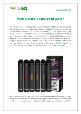 Wish to explore some good vapes?