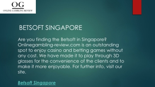 Betsoft Singapore  Onlinegambling-review.com