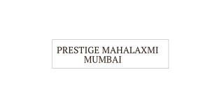 Prestige Apartments Mahalaxmi Mumbai, E Brochure