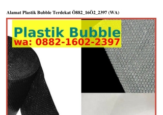 Alamat Plastik Bubble Terdekat Ô88ᒿ–1ᏮÔᒿ–ᒿЗ97(WA)