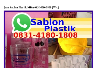 Jasa Sablon Plastik Mika 08ᣮI–4I80–I808(whatsApp)