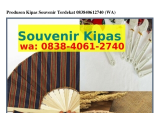 Produsen Kipas Souvenir Terdekat Ô8౩8·ԿÔᏮl·27ԿÔ{WA}