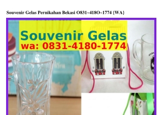 Souvenir Gelas Pernikahan Bekasi Ô83I•ԿI8Ô•I77Կ[WA]