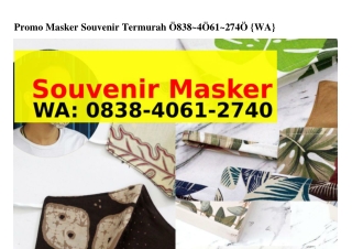 Promo Masker Souvenir Termurah Ö8౩8·ԿÖϬl·27ԿÖ[WhatsApp]