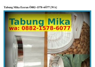 Tabung Mika Eceran Ö882•15ᜪ8•ϬÖᜪᜪ(WA)