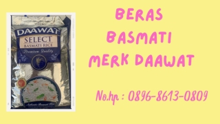 YANG BAGUS, WA : 0896-8613-0890,  Grosir Beras Basmati Merk Daawat Di Jogja