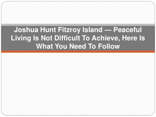 Joshua Hunt Fitzroy Island — Peaceful Living Is Not Difficult To Achieve, Here Is What You Need To Follow