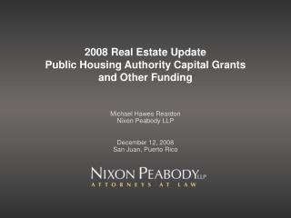 2008 Real Estate Update Public Housing Authority Capital Grants and Other Funding