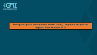Free Space Optics Communication Market Trends, Competitor Analysis and Regional