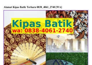 Alamat Kipas Batik Terbaru Ö838.ᏎÖᏮ1.ᒿ7ᏎÖ{WA}