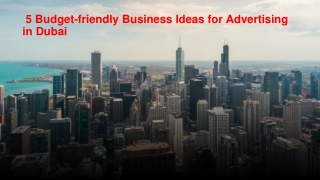 Budget-friendly Business Ideas for Advertising in Dubai