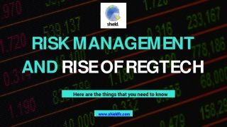 Have a Look At the Risk Management and Rise of Regtech - Shield