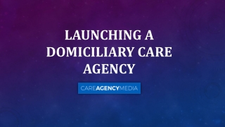 Launching a Domiciliary Care Agency