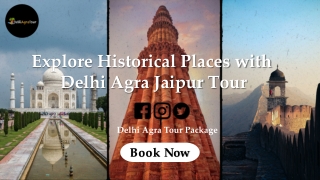 Explore Historical Places with Delhi Agra Jaipur Tour