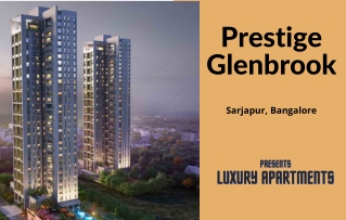 Prestige Glenbrook Sarjapur Road Bangalore -  Extraordinary Home For You