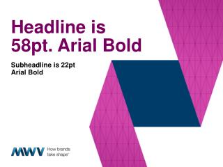 Headline is 58pt. Arial Bold
