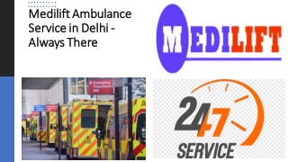 Medilift Ambulance Service in Delhi - Always There