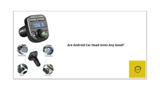ARE ANDROID CAR HEAD UNITS ANY GOOD?