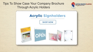 Tips To Show Case Your Company Brochure Through Acrylic Holders