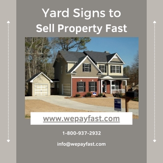 Yard Signs to Sell Property Fast  For Cash