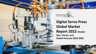 Digital Servo Press Market By Type, By Application, Size, Share, Growth, Trends, End User, By Regional Analysis and Fore