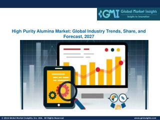 High Purity Alumina Market: Global Industry Trends, Share, and Forecast, 2027