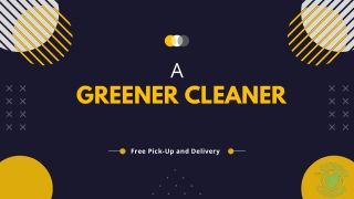 Professional Dry Cleaning Services - A Greener Cleaner